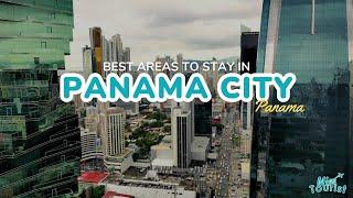 ️ Where to Stay in Panama City - 5 Amazing Areas (with Map️)