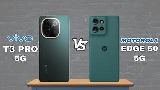 Vivo T3 Pro 5G  Motorola edge 50 5G ||Full Comparison  Which is better