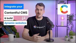 Integrate your Contentful CMS with TeleportHQ to build dynamic websites