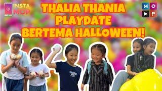 INSTAMOP | THALIA THANIA PLAYDATE BERTEMA HALLOWEEN!