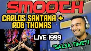 Carlos Santana & Rob Thomas - Smooth (LIVE 1999) First Time Reaction.