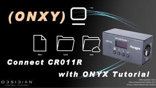 Connect CR011R with ONXY Tutorial