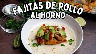 FAJITAS DE POLLO AL HORNO | Cómo Hacer Fajitas de Pollo