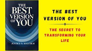 The Best Version of You: The Secret to Transforming Your Life (Audiobook)