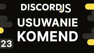 Discord Bot od podstaw w DiscordJS (#23) Usuwanie komend - funkcje pomocnicze