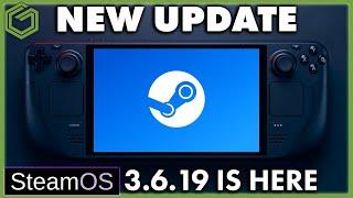 Major Steam Deck Update | SteamOS 3.6.19 is HERE!