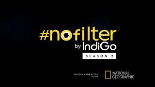 #nofilterbyIndiGo Season 2 | Episode 2 | Promo | National Geographic