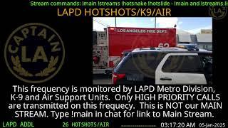 05-JAN-2025 LAPD HOTSHOTS - LA Police Scanner High Priority Calls - LA Captain ARCHIVE  -