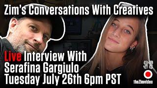 LIVE Interview With Serafina Gargiulo - Zim's Conversations With Creatives