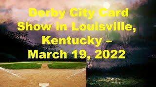 Derby City Card Show - Louisville KY - March 19, 2022 - Some Bigger Pickups