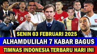 YEAHH FULL KABAR BAGUS!! BIKIN MERINDING!! BERITA TIMNAS TERBARU HARI INI - SENIN 03 FEBRUARI 2025