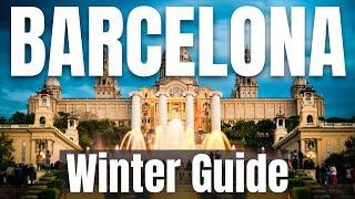 Barcelona Winter Travel Guide 2023-24 | December, January, February