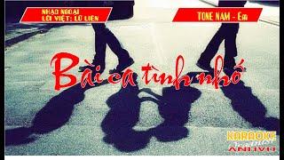 KARAOKE - BÀI CA TÌNH NHỚ - (NHẠC NGOẠI, LỜI VIỆT: LỮ LIÊN) - TONE NAM (Em - Mi thứ)