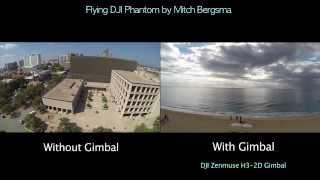 DJI Phantom - With & Without Gimbal Comparison (Zenmuse H3-2D) | MicBergsma