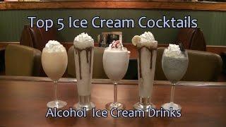 Top 5 Ice Cream Cocktails Alcohol Ice Cream Drinks Top 5