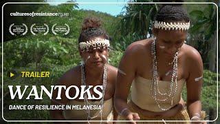 Wantoks: Dance of Resilience in Melanesia | Documentary Trailer