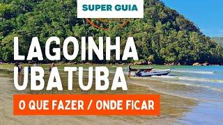 PRAIA DA LAGOINHA Ubatuba - O que fazer e ONDE FICAR!