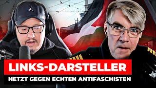 Links-Darsteller (Dekarldent) hetzt gegen echten Antifaschisten