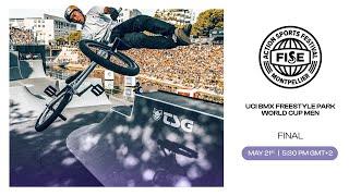 FISE MONTPELLIER 2023 | UCI BMX Freestyle Park World Cup Men Final