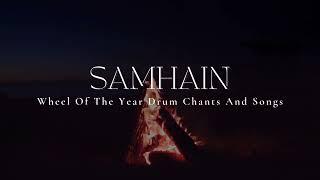 SAMHAIN | Ritual Drum Chant | Wheel Of The Year | Sound Healing