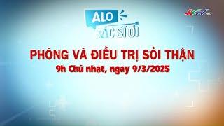 [  Live ] Alo Bác sĩ ơi | Phòng và điều trị sỏi thận | Truyền hình Hậu Giang