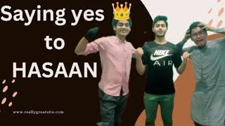 Saying yes to hasaan for 24 hours ||| subha 4 Baja Mera Ghar pahonch gya