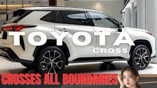 2025 Toyota Cross: The SUV That Makes All Other Crossovers Jealous