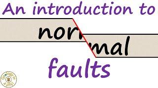 Normal Faults - Geology in a Jiffy!