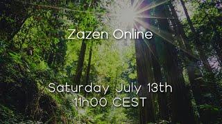 Zazen Online July 13th 2024 11h00 (CEST) / 10h00 (BST)