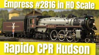 Review of Rapido Empress CPR H1b Hudson 4-6-4 with ESU LOKSound, DCC & MoPower | HO Scale Excursion