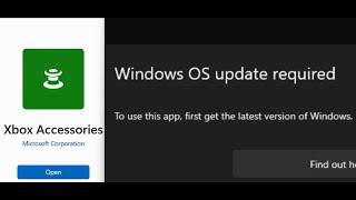 Fix Xbox Accessories App Not Launching Error Windows OS Update Required On Windows 11/10 PC