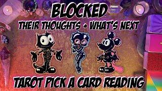 BLOCKED! Their Current Thoughts and Feelings Tarot Pick a Card Reading