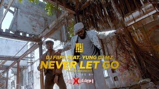 DJ FiiFii - Never Let Go ft Yung D3mz (Official Music Video)