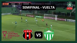 EN VIVO / ALAJUELENSE  VS  ANTIGUA GFC / SEMIFINAL -VUELTA.