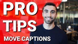 How to move captions around | Pro Tips from TeamYouTube