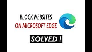  How to Block Websites on Edge