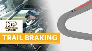 What Is Trail Braking...