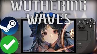 Wuthering Waves Steam Deck SteamOS Performance Tested: NOW PLAYABLE!
