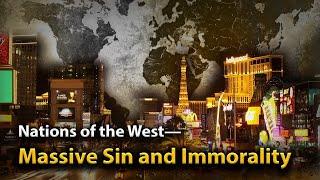 Nations of the West—Massive Sin and Immorality