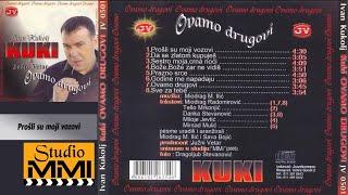 Ivan Kukolj Kuki i Juzni Vetar -  Prosli su moji vozovi (Audio 2005)