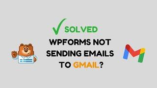 WPForms not sending email to Gmail? Here’s how to fix | CM Manjunath