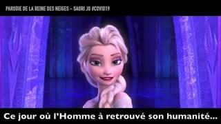 PARODIE DE LA REINE DES NEIGES - SAORI JO #RESTEZCHEZVOUS #SOUTIENÀNOSSOIGNANTS