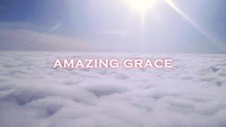 Amazing Grace (1779) - Traditional Hymn and Lyrics