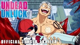 UNDEAD UNLUCK | Official Teaser Trailer 1 | English Sub