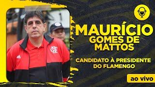 MAURÍCIO GOMES DE MATTOS (Candidato à presidente do Flamengo)