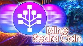 Quick Way to Mine Sedra Coin on PC! - Mine SDR Coin