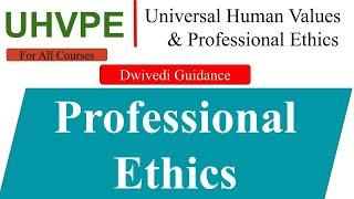 Professional ethics, competence in profession, universal human values and professional ethics aktu