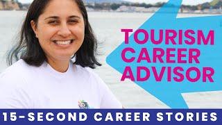 Tourism Career Advisor | 15-second career stories