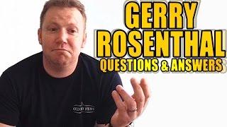 Gerry Rosenthal - Questions & Answers