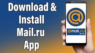 How To Download & Install Mail.ru App | 'Mail.ru - Email App' Download Guide